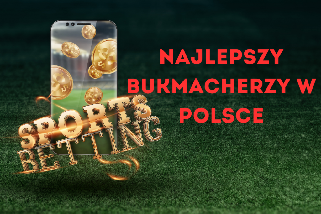 najlepszy bukmacherzy w polsce